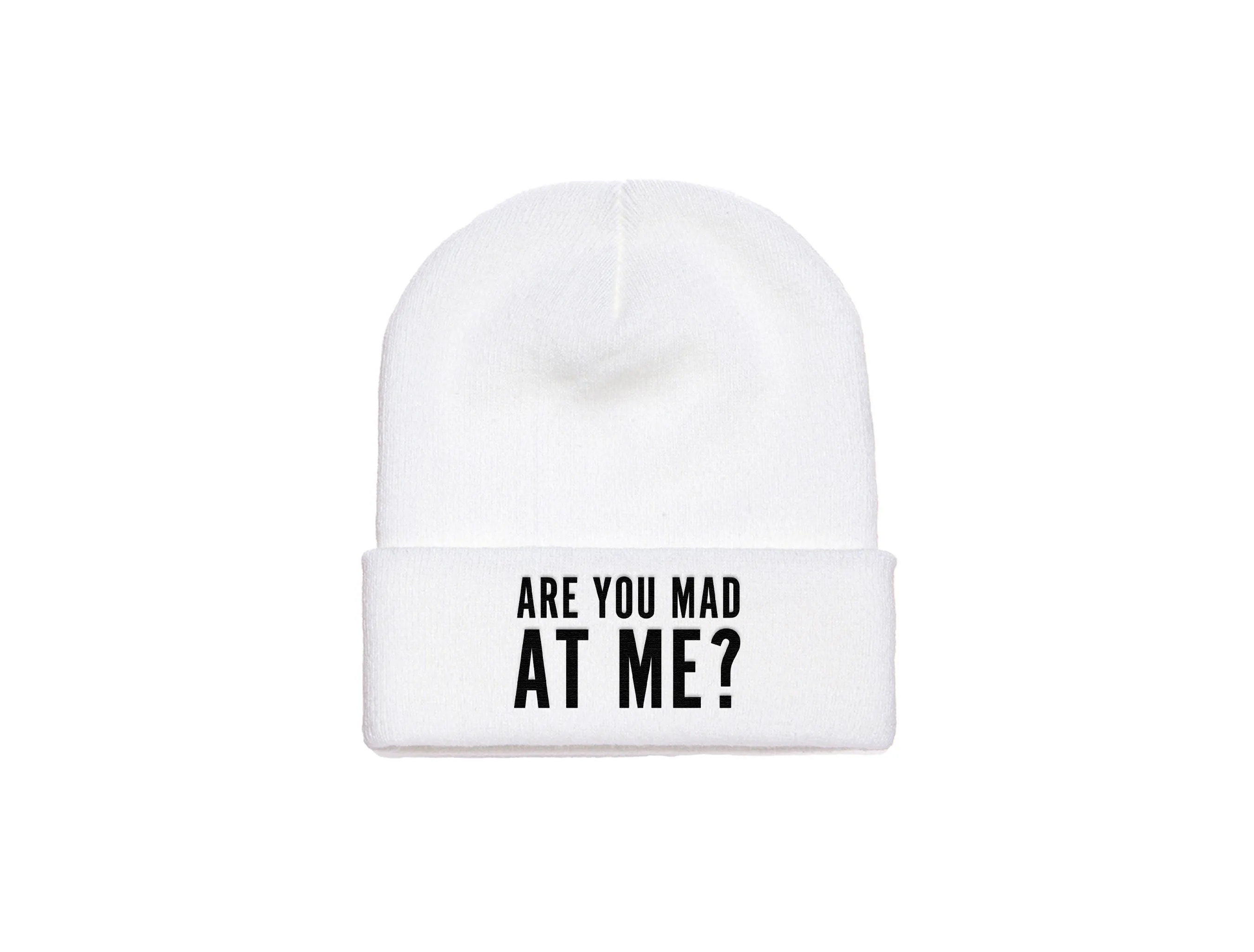 Are You Mad At Me? - Embroidered Winter Beanie