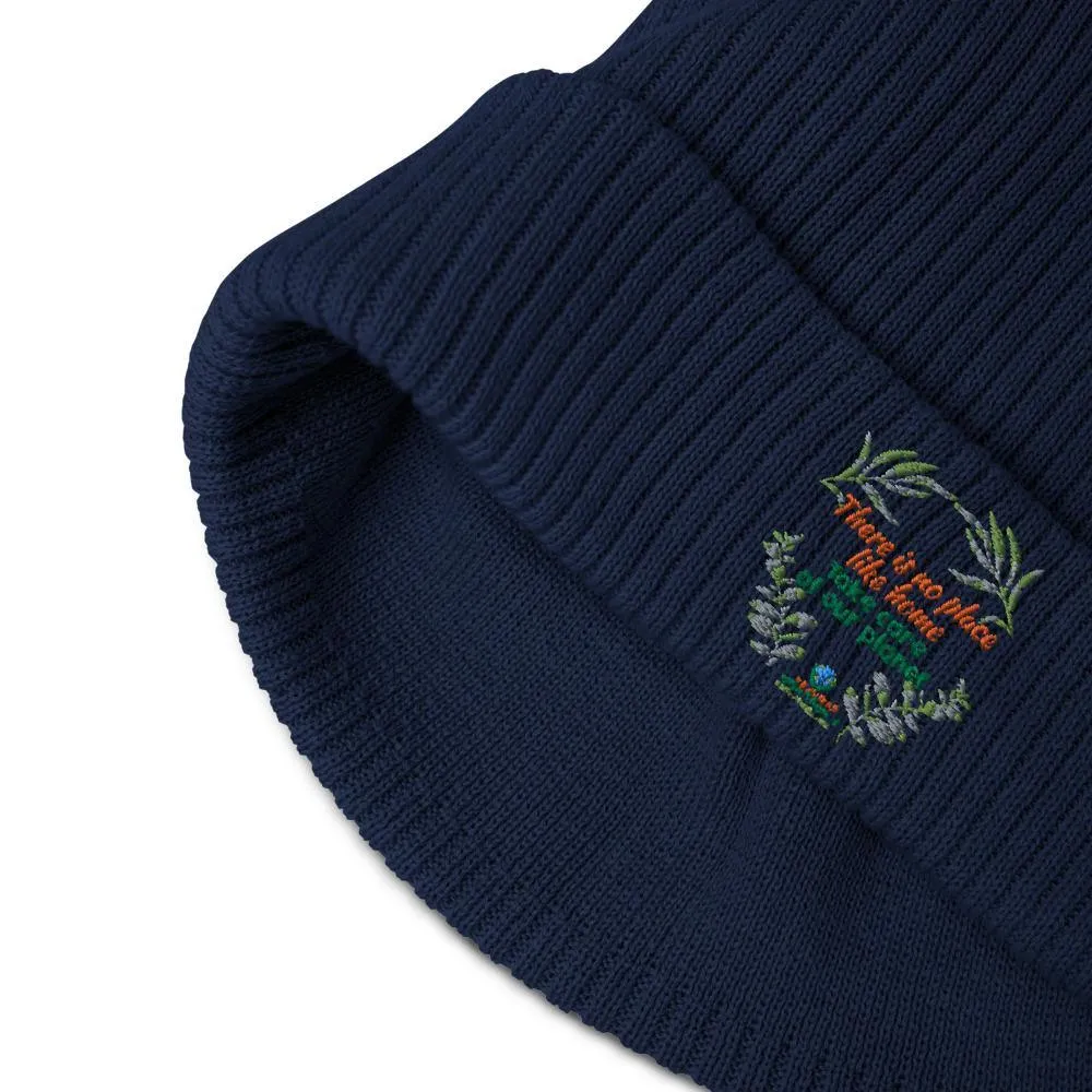 Organic Cotton Ribbed Beanie - There is no place like home - Soft and Stylish Winter Accessory