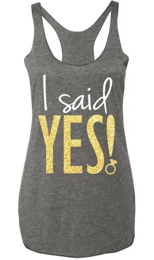 "I Said YES!" Bride Gold Glitter Heather Gray Tank